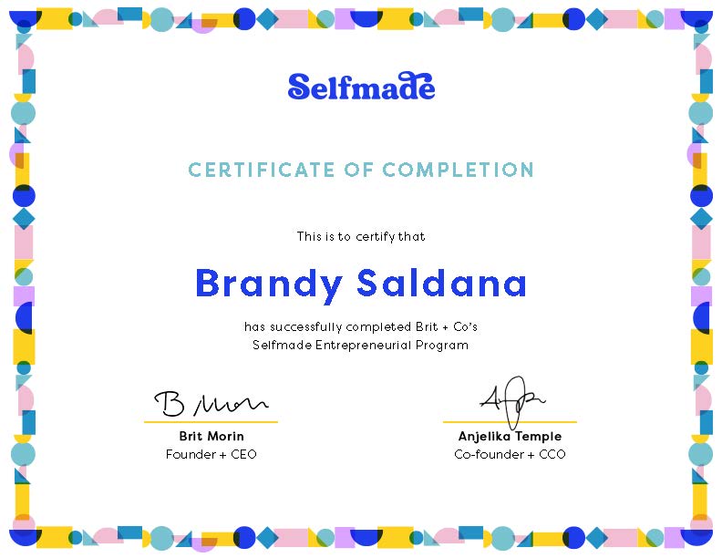Selfmade Entrepeneurial Program Certificate of Comepletion for Brandy Saldana